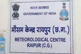 raipur,According  Meteorological Department, Chhattisgarh 